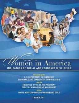 WOMEN in AMERICA: Indicators of Social and Economic Well-Being WOMEN in AMERICA: Indicators of Social and Economic Well-Being