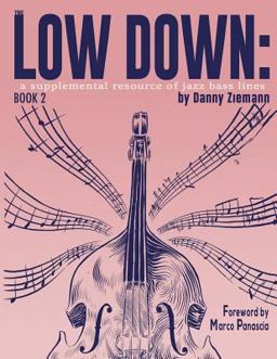 Low down Book 2 A Supplemental Resource of Jazz Bass Lines  9781535360548 Front Cover