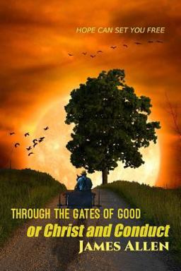 Through the Gates of Good: or Christ and Conduct