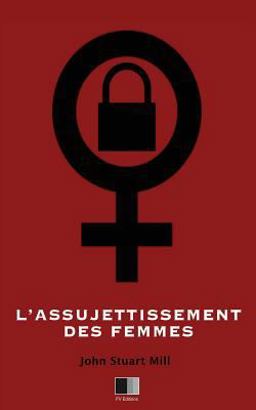 L' Assujettissement des Femmes
