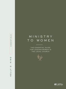 Ministry to Women: The Essential Guide for Leading in the Local Church  9781535902892 Front Cover