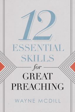 12 Essential Skills for Great Preaching  9781535913362 Front Cover