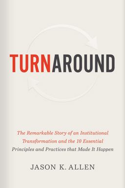 Turnaround The Remarkable Story of an Institutional Transformation and the 10 Essential Principles and Practices That Made It Happen  9781535941167 Front Cover