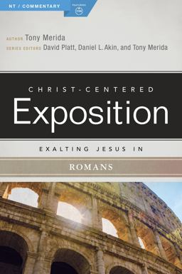 Exalting Jesus in Romans Exalting Jesus in Romans