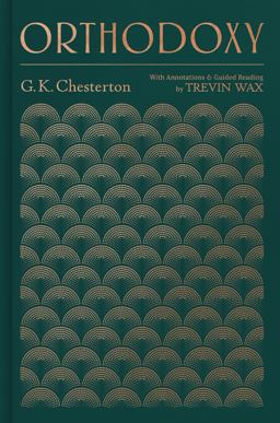 Orthodoxy With Annotations and Guided Reading by Trevin Wax  9781535995672 Front Cover