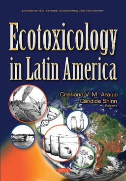 Ecotoxicology in Latin America  9781536138726 Front Cover