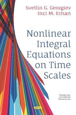 Nonlinear Integral Equations on Time Scales Nonlinear Integral Equations on Time Scales