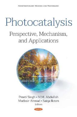 Photocatalysis: Perspective, Mechanism, and Applications Photocatalysis: Perspective, Mechanism, and Applications