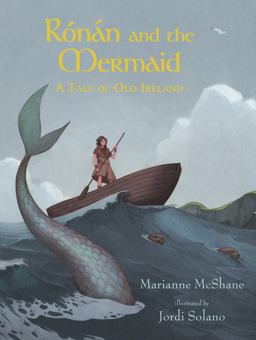 Rónán and the Mermaid: a Tale of Old Ireland