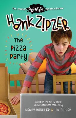 Hank Zipzer: the Pizza Party
