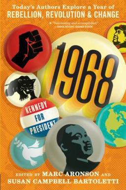 1968: Today's Authors Explore a Year of Rebellion, Revolution, and Change  9781536208870 Front Cover