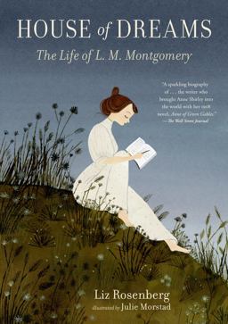House of Dreams: the Life of L. M. Montgomery