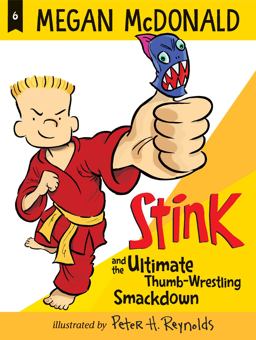 Stink and the Ultimate Thumb-Wrestling Smackdown  9781536213829 Front Cover