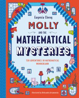 Molly and the Mathematical Mysteries Ten Interactive Adventures in Mathematical Wonderland  9781536217100 Front Cover