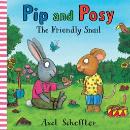 Pip and Posy: the Friendly Snail