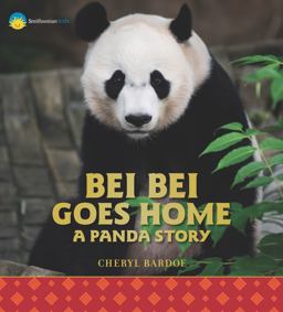 Bei Bei Goes Home: a Panda Story