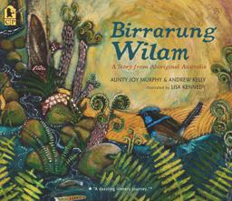 Birrarung Wilam: a Story from Aboriginal Australia Birrarung Wilam: a Story from Aboriginal Australia