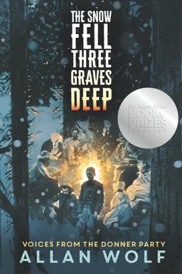 Snow Fell Three Graves Deep Voices from the Donner Party  9781536228199 Front Cover