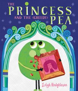 Princess and the (Greedy) Pea  9781536231328 Front Cover
