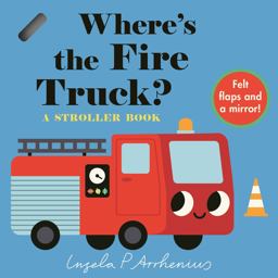 Where's the Fire Truck?: a Stroller Book