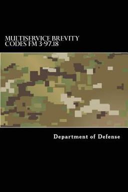 Multiservice Brevity Codes FM 3-97. 18