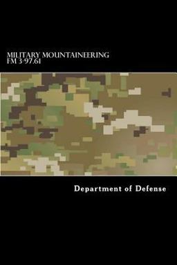 Military Mountaineering FM 3-97. 61