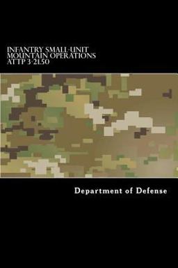 Infantry Small-Unit Mountain Operations ATTP 3-21. 50