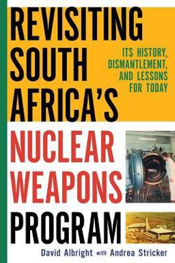 Revisiting South Africa's Nuclear Weapons Program Its History, Dismantlement, and Lessons for Toda  9781536845655 Front Cover