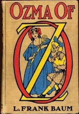 Ozma of Oz. by: L. Frank Baum (Children's Classics)