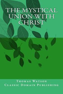 The Mystical Union with Christ