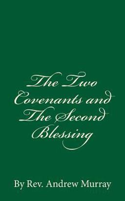The Two Covenants and the Second Blessing