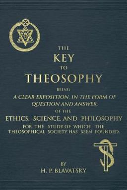 The Key to Theosophy The Key to Theosophy