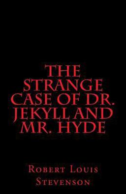 The Strange Case of Dr. Jekyll and Mr. Hyde