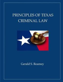 Principles of Texas Criminal Law  9781537147390 Front Cover