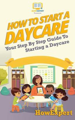 How to Start a Daycare