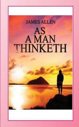 As a Man Thinketh