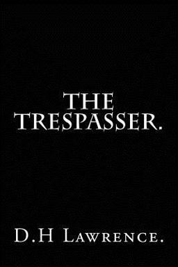 The Trespasser by D. H Lawrence