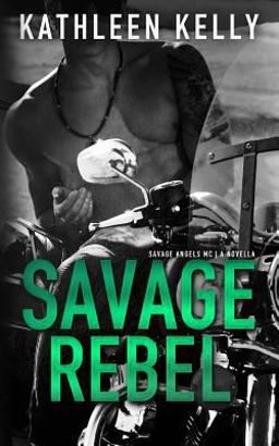 Savage Rebel: a Savage Angels MC Novella