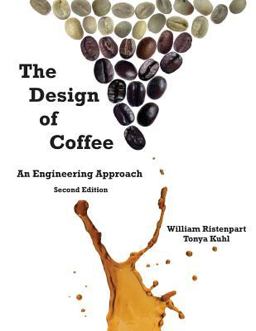 Design of Coffee An Engineering Approach  9781537305578 Front Cover