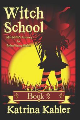 Books for Girls 9-12: WITCH SCHOOL - Book 2
