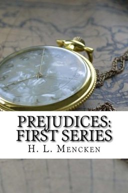 Prejudices: First Series