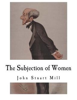 The Subjection of Women