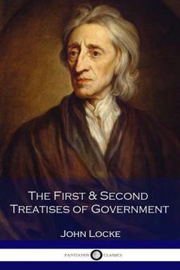 The First and Second Treatises of Government