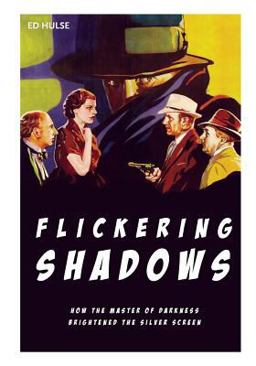Flickering Shadows Flickering Shadows