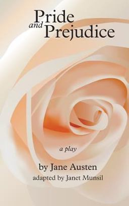 Pride and Prejudice, a Play