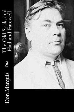 The Old Soak, and Hail and Farewell The Old Soak, and Hail and Farewell