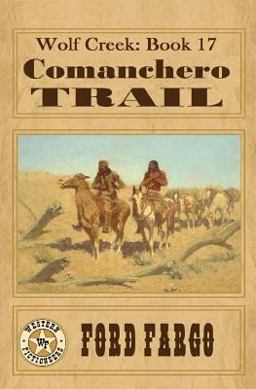 Wolf Creek: Comanchero Trail Wolf Creek: Comanchero Trail