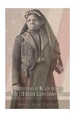 Reminiscences of My Life in Camp with the 33D United States Colored Troops, Late  9781537650128 Front Cover