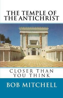 Antichrist and the Third Temple Antichrist and the Third Temple