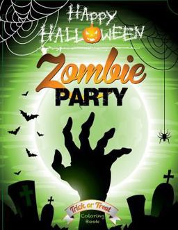 Happy Halloween Zombie Party Coloring Book Happy Halloween Zombie Party Coloring Book